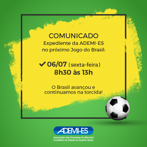 EXPEDIENTE DA ADEMI – JOGO DO BRASIL